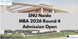 SNU Noida MBA Admission 2026 Round 4 Open